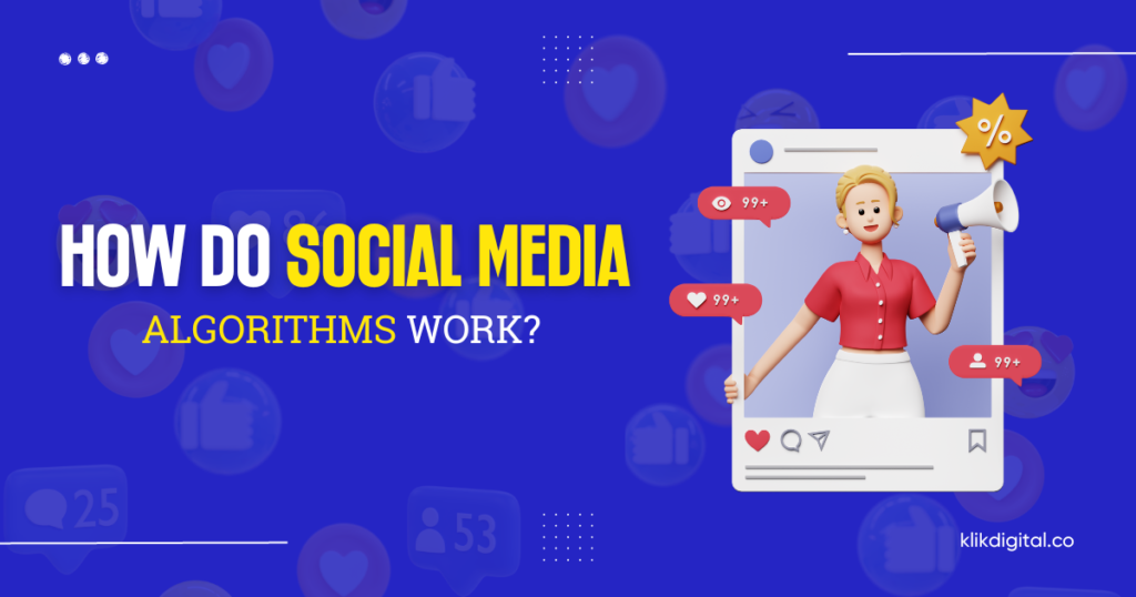 How Do Social Media Algorithms Work?