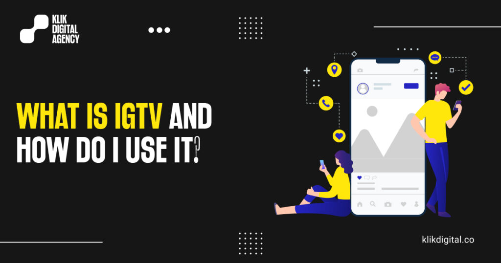 What is IGTV and How Do I Use It?