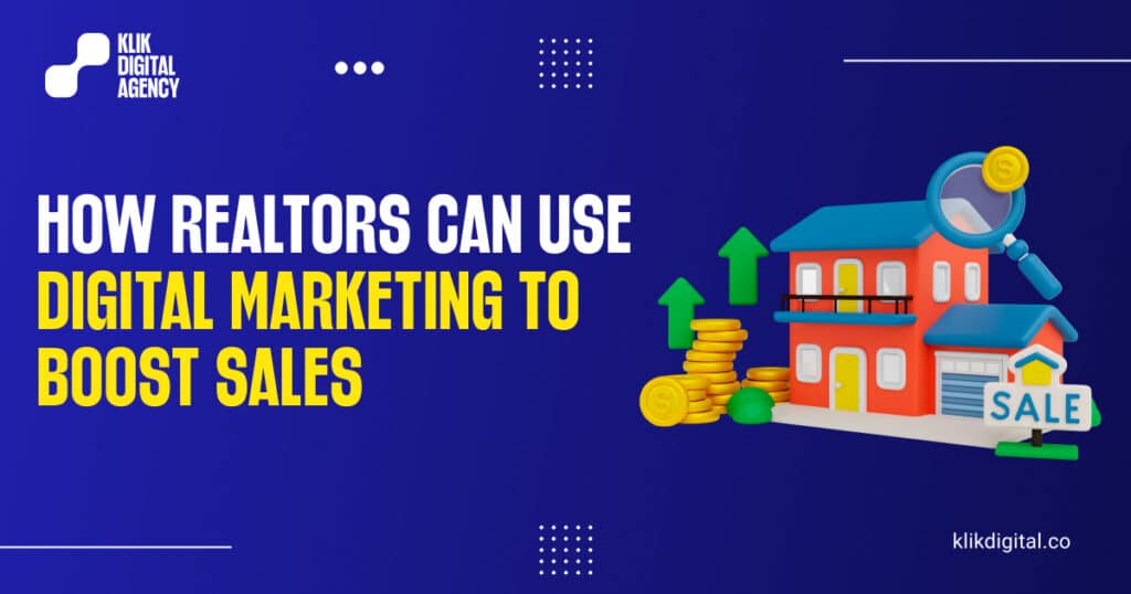How Realtors Can Use Digital Marketing to Boost Sales?