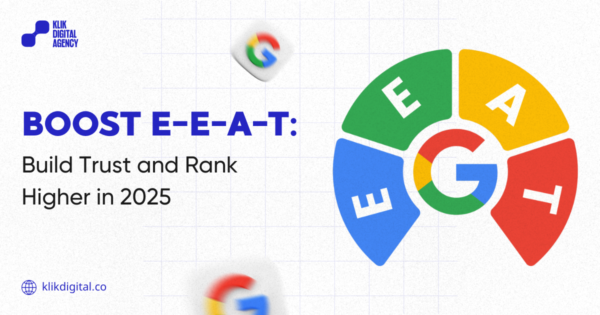 Boost E-E-A-T: Build Trust and Rank Higher in 2025