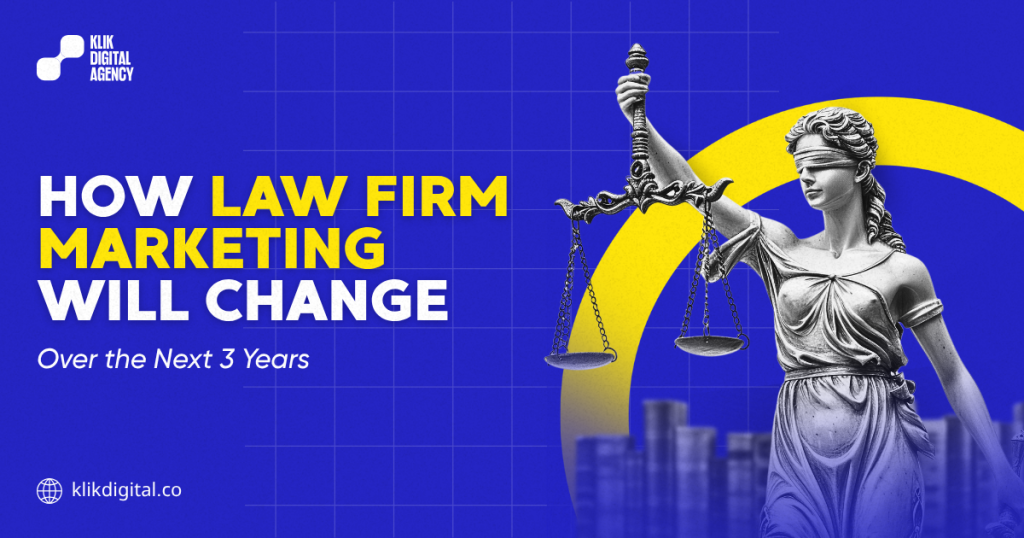 How Law Firm Marketing Will Change Over the Next 3 Years