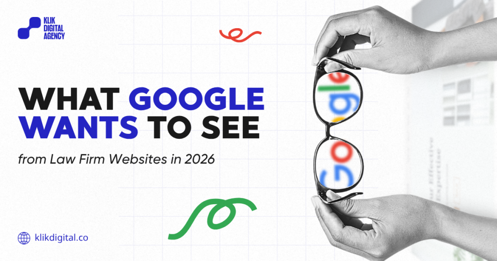 What Google Wants to See from Law Firm Websites in 2026